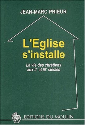 L'Eglise s'installe