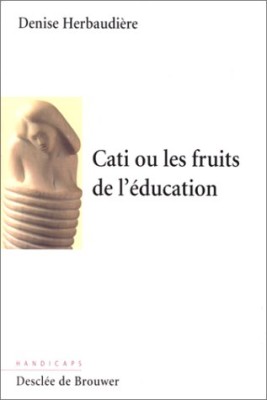 Cati ou les fruits de l'éducation