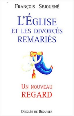 L'Eglise et les divorcés remariés