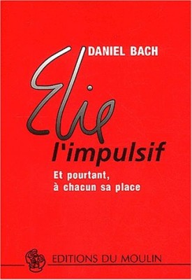 Elie l'impulsif