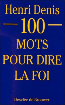 100 mots pour dire la foi