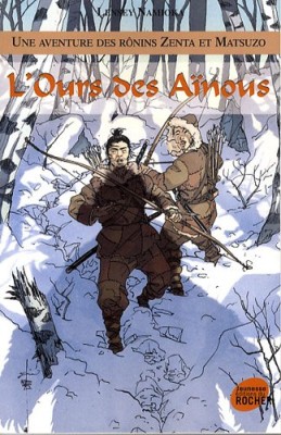 Une aventure des Rônins Zenta et Matsuzo, Tome 6 : L'ours des Aïnous