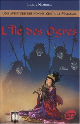 Une aventure des Rônins Zenta et Matsuzo, Tome 5 : L'Ile des Ogres