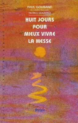 Huit Jours pour Mieux Vivre la Messe