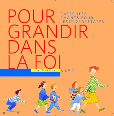Pour grandir dans la Foi - Chant du Parcours