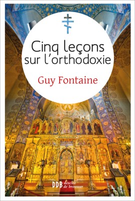 Cinq leçons sur l'orthodoxie