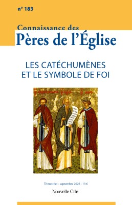 Connaissance des Pères de l'Eglise n°183 septembre 2026