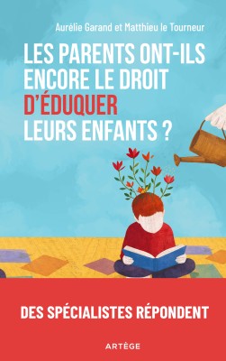Les parents ont-ils encore le droit d’éduquer leurs enfants ?