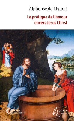 La pratique de l'amour envers Jésus Christ