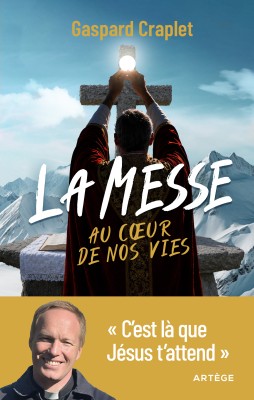 La messe au cœur de nos vies