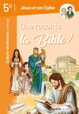 Que raconte la Bible ?