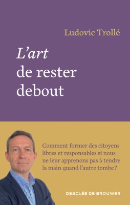 L'art de rester debout