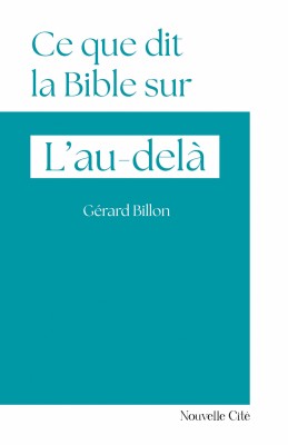 Ce que dit la Bible sur l'au-delà