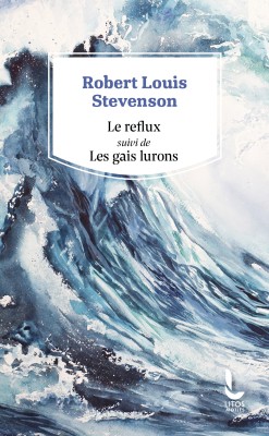 Le reflux suivi de Les gais lurons