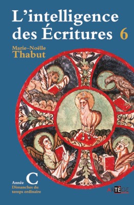Intelligence des écritures - Volume 6 - Année C